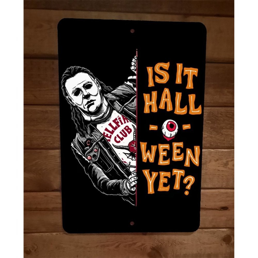 Is It Halloween Yet Michael Mike Myers Horror 8x12 Metal Wall Sign Poster